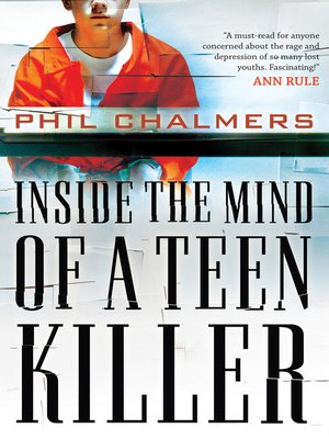 cover image of Inside the Mind of a Teen Killer